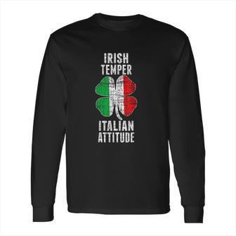 Irish Temper Italian Attitude St Patricks Shamrock Long Sleeve T-Shirt | Favorety AU