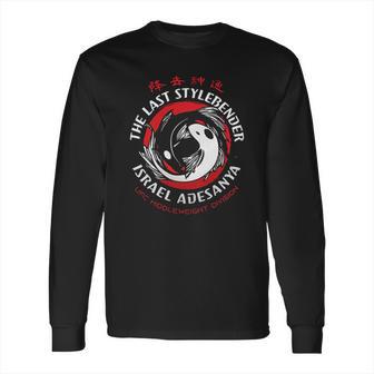 Israel Adesanya The Last Stylebender Graphic Long Sleeve T-Shirt | Favorety UK