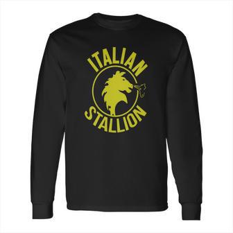 Italian Stallion Tshirt Long Sleeve T-Shirt | Favorety