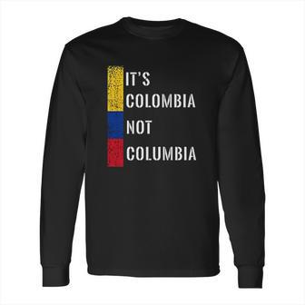 Its Colombia Not Columbia Cute Colombian Long Sleeve T-Shirt | Favorety AU