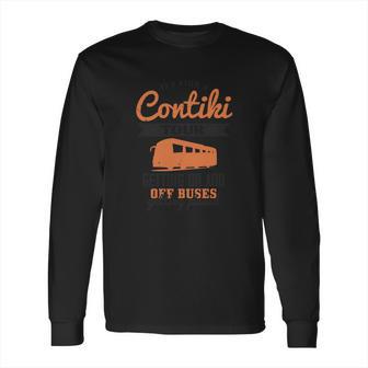 Its Like A Contiki Tour Getting On And Off Buses Getting Pissed Long Sleeve T-Shirt | Favorety DE