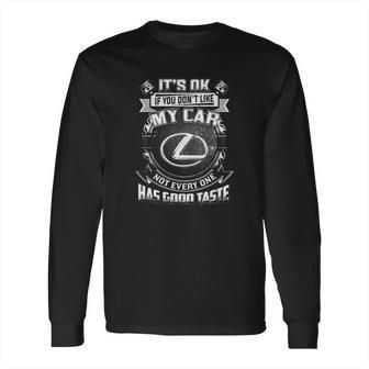 Its Ok Lexus Long Sleeve T-Shirt | Favorety UK