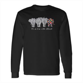 Its Ok To Be A Little Different Elephant Funny Long Sleeve T-Shirt | Favorety CA