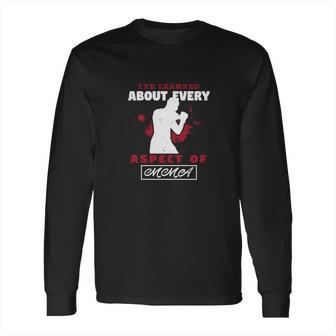 Ive Learned About Every Aspect Of Mma Long Sleeve T-Shirt | Favorety DE