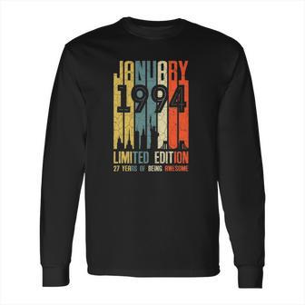 January 1994 27 Years Old 1994 Birthday Gift Long Sleeve T-Shirt | Favorety AU