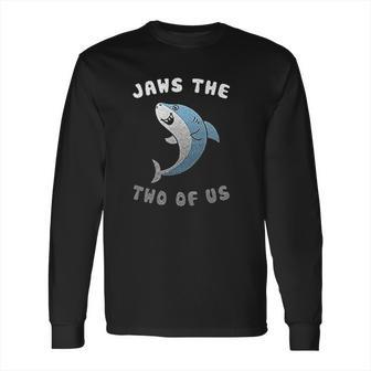 Jaws The Two Of Us Valentines Day Long Sleeve T-Shirt | Favorety DE