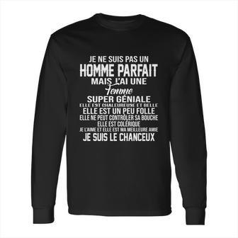 Je Ne Suis Pas Un Homme Parfait Mais Jai Une Femme Je Suis Le Chanceux Long Sleeve T-Shirt | Favorety AU