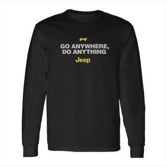 Jeep Go Anywhere Do Anything Long Sleeve T-Shirt | Favorety UK