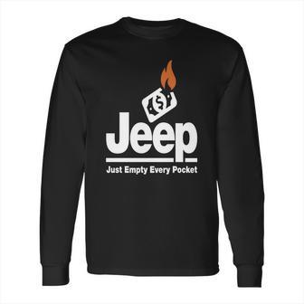 Jeep - Just Empty Every Pocket 1 Long Sleeve T-Shirt | Favorety AU