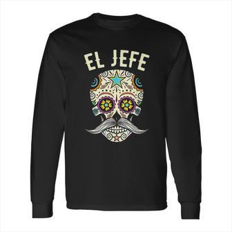 Jefe Men Mexican Boss Sugar Skull Day Of The Dead Long Sleeve T-Shirt | Favorety UK