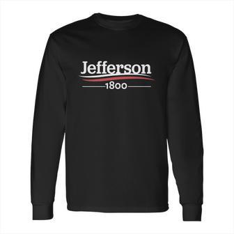 Jefferson 1800 Alexander Hamilton Musical Long Sleeve T-Shirt | Favorety UK