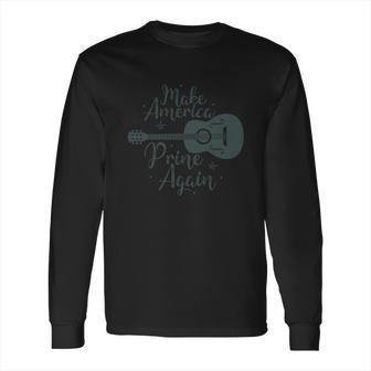 John Prine Make America Prine Again Long Sleeve T-Shirt | Favorety CA