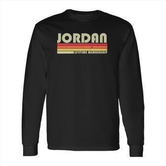 Jordan Surname Funny Retro Vintage 80S 90S Reunion Long Sleeve T-Shirt | Favorety AU