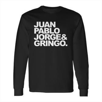 Juan Pablo Jorge And Gringo Long Sleeve T-Shirt | Favorety UK