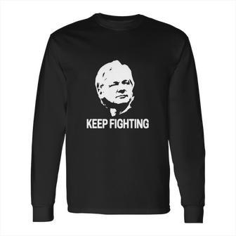 Julian Assange Keep Fighting Long Sleeve T-Shirt | Favorety DE