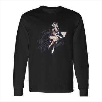 Just Here To Bang Funny Pin Up Model Usa Graphic Long Sleeve T-Shirt | Favorety