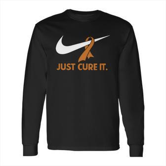 Just Cure It Long Sleeve T-Shirt | Favorety CA