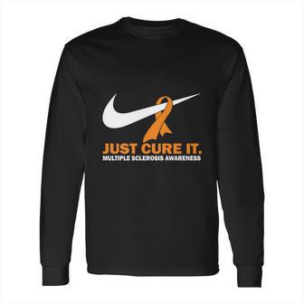 Just Cure It Multiple Sclerosis Awareness Nike Logo T Shirt Long Sleeve T-Shirt | Favorety UK