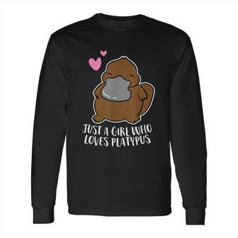 Just A Girl Who Loves Platypus Cute Platypus Girl Long Sleeve T-Shirt | Favorety CA