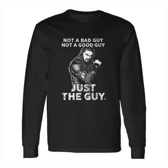 Just The Guy Roman Reigns Long Sleeve T-Shirt | Favorety UK