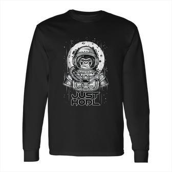 Just Hodl Funny Bitcoin Btc Crypto Ape To The Moon Long Sleeve T-Shirt | Favorety UK