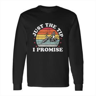 Just The Tip Tattoo Artist Tat Machine Funny Tattooist Long Sleeve T-Shirt | Favorety AU