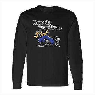 Keep On Truckin Long Sleeve T-Shirt | Favorety CA