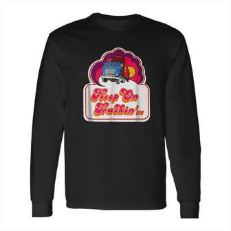 Keep On Truckin Long Sleeve T-Shirt | Favorety DE