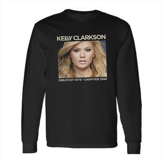 Kelly Clarkson Greatest Hits Chapter One Long Sleeve T-Shirt | Favorety UK