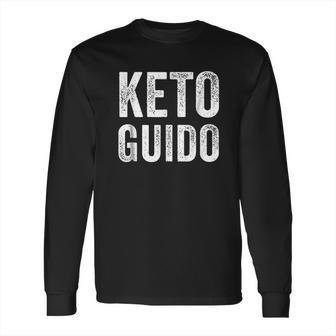 Keto Guido Funny Design Long Sleeve T-Shirt | Favorety UK