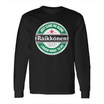 Kimi Raikkonen Leave Me Alone Circular Logo I Know What I Am Doing Long Sleeve T-Shirt | Favorety CA