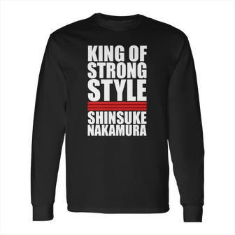 King Of Strong Style Shinsuke Nakamura Japan Long Sleeve T-Shirt | Favorety DE