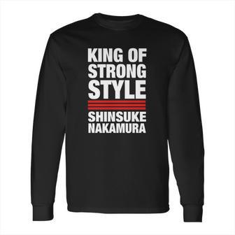 King Of Strong Style Shinsuke Nakamura Long Sleeve T-Shirt | Favorety AU