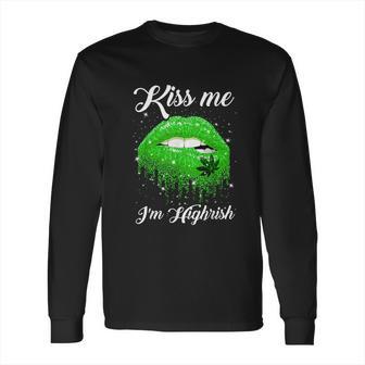 Kiss Me Im Highrish 420 Cannabis Marijuana Weed Lips Gift Long Sleeve T-Shirt | Favorety AU