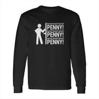 Knock Knock Knock Penny Long Sleeve T-Shirt | Favorety AU