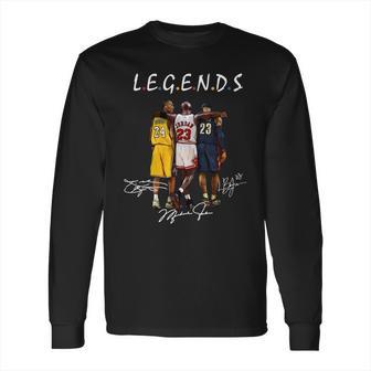 Kobe Bryant Michael Jordan And Lebron James Legends Friends Shirt Unisex Tee Long Sleeve T-Shirt | Favorety CA