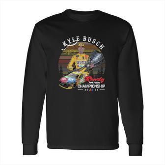 Kyle Busch Signature Rowdy Nation Championship 2019 Sunset Shirt Long Sleeve T-Shirt | Favorety AU