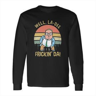 Well La Dee Fricking Da Vintage Gift Long Sleeve T-Shirt | Favorety DE