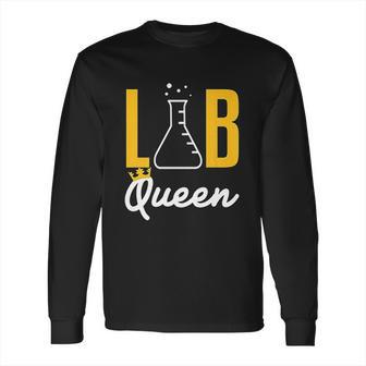 Lab Tech Queen Med Technician Funny Gift Supervisor Coworker Long Sleeve T-Shirt | Favorety CA