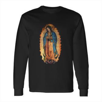 Our Lady Of Guadalupe Catholic Mary Long Sleeve T-Shirt | Favorety AU