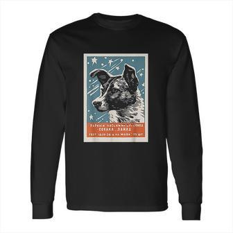 Laika Space Dog Product Vintage Cccp Soviet Russia Ussr Long Sleeve T-Shirt | Favorety