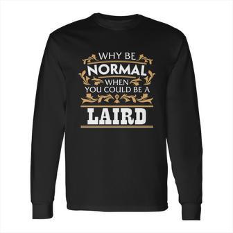 Laird Funny Long Sleeve T-Shirt | Favorety UK