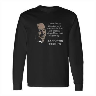 Langston Hughes Black History Month Quote Long Sleeve T-Shirt | Favorety AU