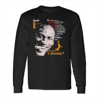 The Last Dance Michael Jordan Basketball I Succeed Signatures Long Sleeve T-Shirt | Favorety