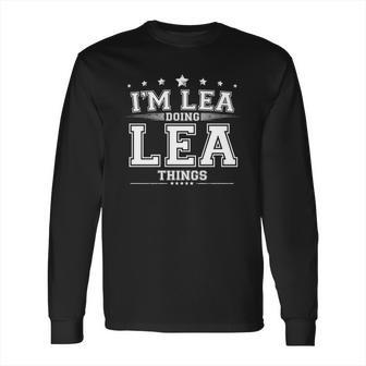 Im Lea Doing Lea Things Long Sleeve T-Shirt | Favorety