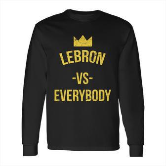 Lebron Vs Everybody La Bron Basketball Long Sleeve T-Shirt | Favorety DE