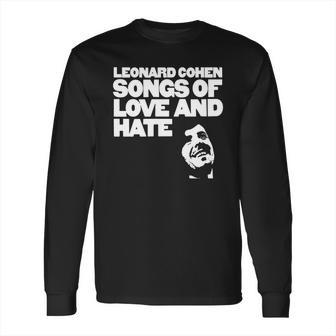 Leonard Cohen - Songs Of Love And Hate Shirt Long Sleeve T-Shirt | Favorety