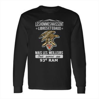 Les Meilleurs Ont Servi Au 93E Ram Long Sleeve T-Shirt | Favorety CA