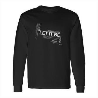 Let It Be Lyrics Art T Shirt Long Sleeve T-Shirt | Favorety AU