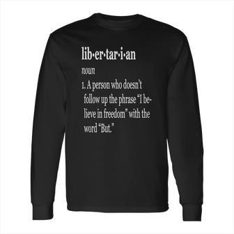 Libertarian Definition Long Sleeve T-Shirt | Favorety AU